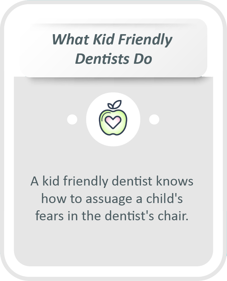 Kid friendly dentist infographic: A kid friendly dentist knows how to assuage a child's fears in the dentist's chair.